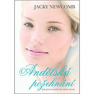 Andělská požehnání - Jacky Newcomb