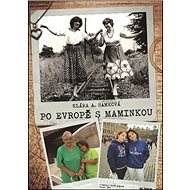 Po Evropě s maminkou - Klára A. Samková