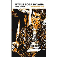 Mýtus Boba Dylana - 