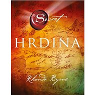 Hrdina - Rhonda Byrne
