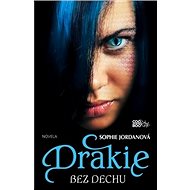 Drakie Bez dechu - Sophie Jordanová