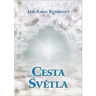 Cesta Světla - Jan Amos Komenský