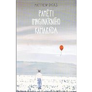 Paměti imaginárního kamaráda - Dick Matthew