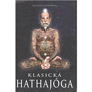 Klasická hathajóga - Reinhard Gammenthaler