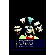 Nirvana Historie nahrávek - Rob Jovanovic