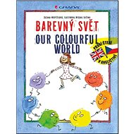 Barevný svět Our colourful world - Zuzana Pospíšilová; Michal Sušina