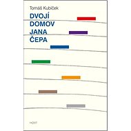 Dvojí domov Jana Čepa - Tomáš Kubíček
