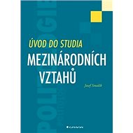 Úvod do studia mezinárodních vztahů - Josef Smolík