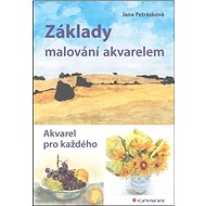Základy malování akvarelem - Jana Petrásková