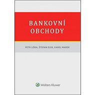 Bankovní obchody - Petr Liška; Štefan Elek; Karel Marek