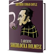 Z archívu Sherlocka Holmese - Arthur Conan Doyle