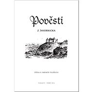 Pověsti z Javornicka - Jaromír Polášek; Jiřina Polášková