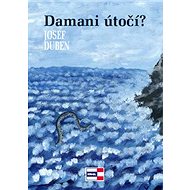 Damani útočí? - 