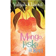 Mango, láska a kari - Valijah Klásová