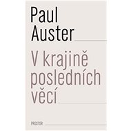 V krajině posledních věcí - Paul Auster