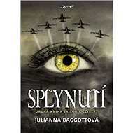 Splynutí: Trilogie Čistý 2 kniha - Juliana Baggottová