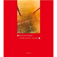 Stejně blízko i daleko - Rostislav Valušek