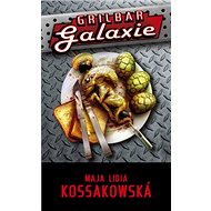Grilbar Galaxie - Maja Lidia Kossakowska