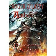 Pokrevenstvo Amberu: Amber - Roger Zelazny
