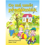 Co má umět předškolák - Martina Drijverová; Marie Tichá