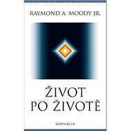 Život po životě - Raymond Moody