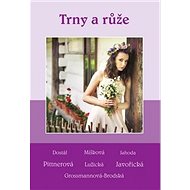 Trny a růže - Vlasta Javořická; Vlasta Pittnerová