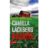 Kazatel: Detektiv Patrik Hedström 2 - Camilla Läckberg