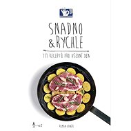 Snadno & Rychle: 111 receptů pro všední den - Roman Vaněk