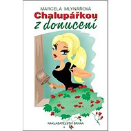 Chalupářkou z donucení - 