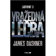 Labyrint 3 Vražedná léčba - James Dashner