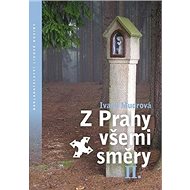 Z Prahy všemi směry II. - Ivana Mudrová