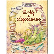 Matěj a stegosaurus - Zuzana Pospíšilová; Iveta Autratová