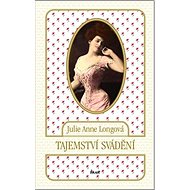 Tajemství svádění - Julie Anne Longová