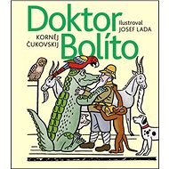 Doktor Bolíto - Korněj Čukovskij; Josef Lada