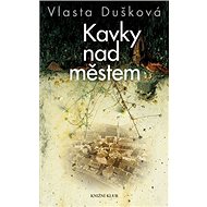 Kavky nad městem - Vlasta Dušková