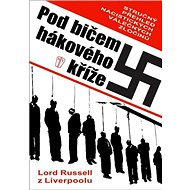 Pod bičem hákového kříže - Lord Russell z Liverpoolu