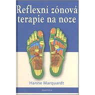 Reflexní zónová terapie na noze - Hanne Marquardtová