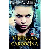 Vikingova čarodějka - Kelli A. Wilkins