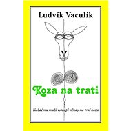Koza na trati - Ludvík Vaculík