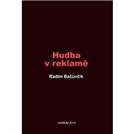 Hudba v reklamě - Radim Bačuvčík