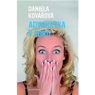 Advokátka v šoku - Daniela Kovářová