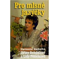 Pro mlsné jazýčky: Slavnostní kuchařka - Jiřina Bohdalová