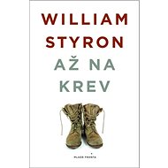 Až na krev - William Styron