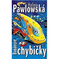 Banánové chybičky - Halina Pawlowská