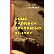 Rudé paprsky severního slunce - 