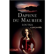 Loutka a jiné povídky - Daphne du Maurier