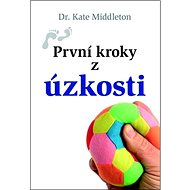 První kroky z úzkosti - 