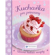 Kuchařka pro princezny - 