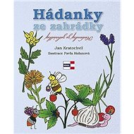 Hádanky ze zahrádky - Jan Kratochvíl; Pavla Holanová
