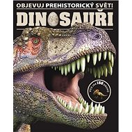 Objevuj prehistorický svět! Dinosauři - 
